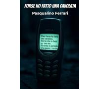 Forse ho fatto una cavolata: Un avvincente thriller psicologico