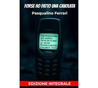 Forse ho fatto una cavolata - Un avvincente thriller psicologico -EDIZIONE INTEGRALE