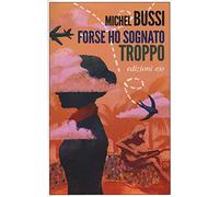 Forse ho sognato troppo