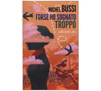 Forse ho sognato troppo