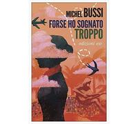 Forse ho sognato troppo