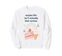 Forse la Vita Non è Davvero così serio Kawaii Felpa