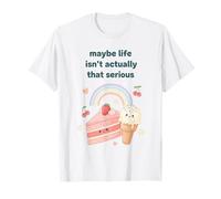 Forse la Vita Non è Davvero così serio Kawaii Maglietta