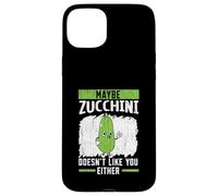 Forse le zucchine non ti piacciono né vegane vegetariane Custodia per iPhone 15 Plus