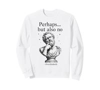 Forse Ma Anche No Overthinketh Philosophy Humor Citazione Felpa