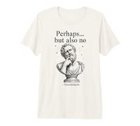 Forse Ma Anche No Overthinketh Philosophy Humor Citazione Maglietta Premium