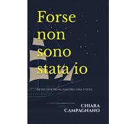 Forse non sono stata io
