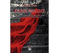 Forse perché