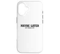 Forse più tardi, ma probabilmente non procrastinazione divertente Custodia per iPhone 16