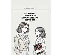 Forse quella bambina ero io