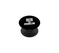 Forse sei il problema divertente sarcastico citazione PopSockets PopGrip Adesivo