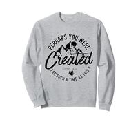 Forse Sei Stato Creato per Un Periodo Come Questo Autunno Felpa