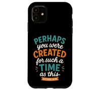 Forse sei stato creato per un tempo come questo Esther 4 14 Custodia per iPhone 11