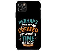 Forse sei stato creato per un tempo come questo Esther 4 14 Custodia per iPhone 11 Pro Max