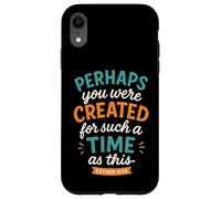 Forse sei stato creato per un tempo come questo Esther 4 14 Custodia per iPhone XR