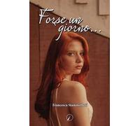 Forse un giorno...
