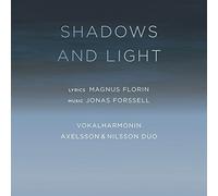 FORSSELL/FLORIN - SHADOWS AND LIGHT