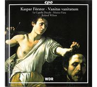 Forster, K. - Vanitas Vanitatum/Oratorios &