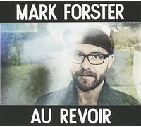 Forster,Mark - Au Revoir