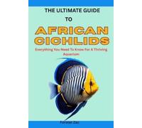 Forster Zac The Ultimate Guide to African Cichlids (Tascabile)