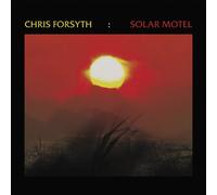 Forsyth, Chris - Solar Motel
