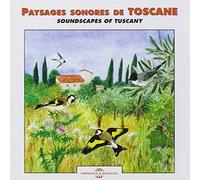 Fort, Bernard - Paysages Sonores De Toscane