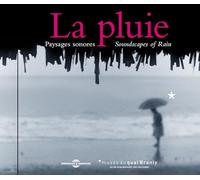 Fort, Bernard - Paysages Sonores La Pluie