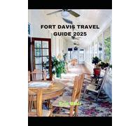FORT DAVIS TRAVEL GUIDE 2025
