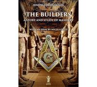 The builders. A story and study of masonry