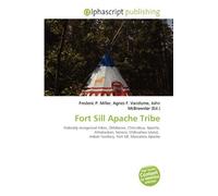 Fort Sill Apache Tribe: Federally recognized tribes, Oklahoma, Chiricahua, Apache, Athabaskan, Sonora, Chihuahua (state), Indian Territory, Fort Sill, Mescalero Apache