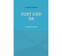 Fort und Da: Il progetto gettato