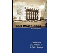 Fort Worth Cops: The Inside Stories