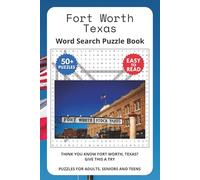 Fort Worth Texas Word Search Puzzle Book: Think you know Fort Worth, Texas? Give this a try. Puzzles for Adults, Seniors and Teens.