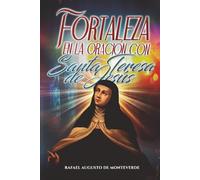 Fortaleza en la oración con Santa Teresa de Jesús