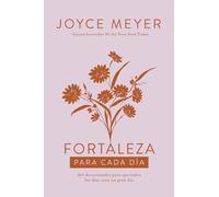 Joyce Meyer Fortaleza para cada día: 365 devocionales para qu (Copertina rigida)