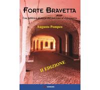 Forte Bravetta. Una fabbrica di morte dal fascismo al dopoguerra - Pompeo ...