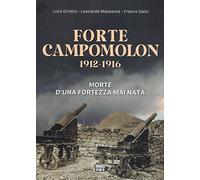 Libri Luca Girotto / Leonardo Malatesta / Franco Salin - Forte Campomolon 1912-1
