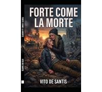 Forte come la morte: Una storia d'amore attraverso la guerra