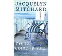 Forte come la vita
