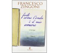 Forte come l'onda è il mio amore
