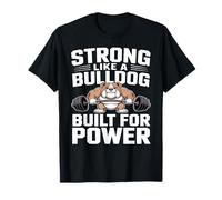 Forte Come Un Bulldog costruito per Power Gym Beast Maglietta