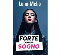 Forte come un sogno