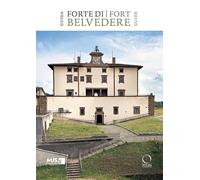 Forte di Belvedere. Guida-Fort Belvedere. Guide. Ediz. bilingue