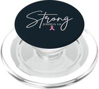 Forte Giosuè 1:9 Consapevolezza del cancro al seno Fede cristiana PopSockets PopGrip per MagSafe