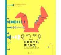 Forte, piano, in un sussurro