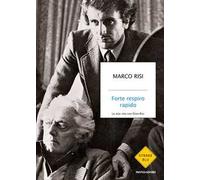 Forte respiro rapido. La mia vita con Dino Risi