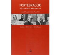 Fortebraccio. Vita e satira di Mario Melloni