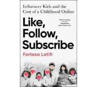 Fortesa Latifi Like, Follow, Subscribe (Copertina rigida)