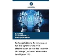 Fortgeschrittene Technologien für die Optimierung von Stromnetzen durch das Internet der Dinge (IoT) und künstliche Intelligenz (KI)