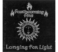 Forthcoming Fire - Longing For Light (UK Import)